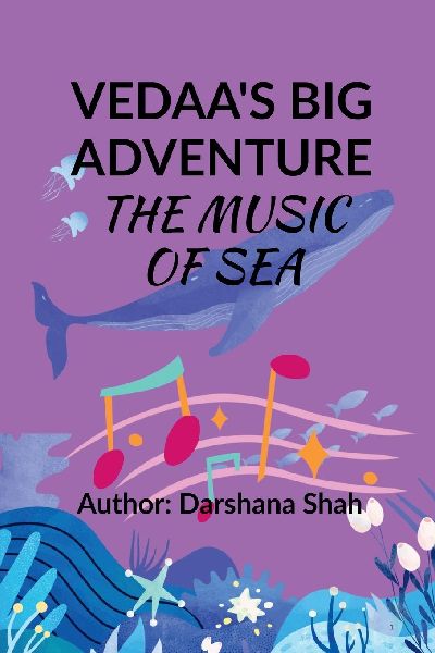 Vedaa's Big Adventure,: The Music of Sea