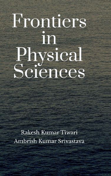 Frontiers in Physical Sciences