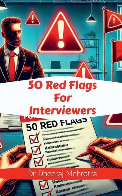 50 Red Flags For Interviewers