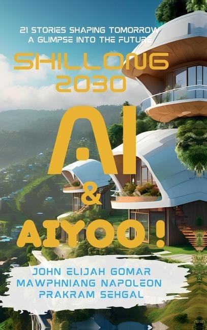 Shillong 2030: AI & Aiyoo