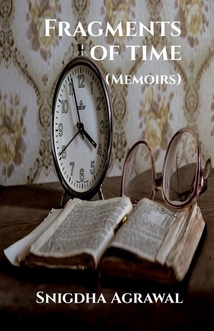 Fragments of Time: (Memoirs)