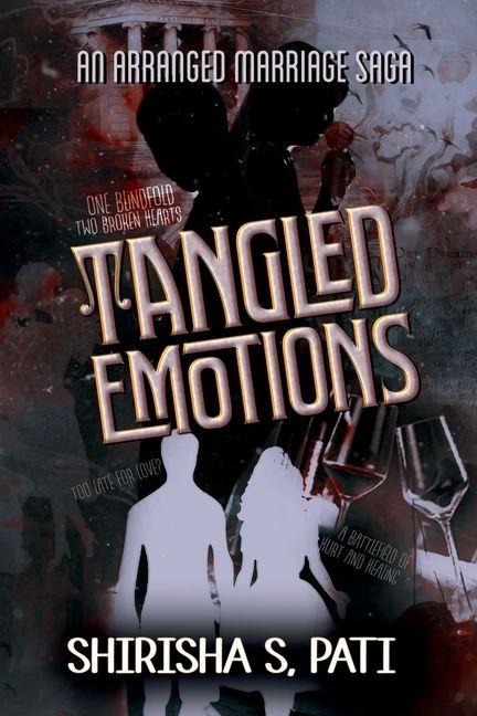 Tangled Emotions: An Arranged Marriage Saga