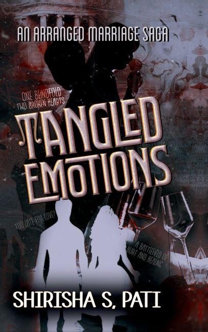 Tangled Emotions: An Arranged Marriage Saga