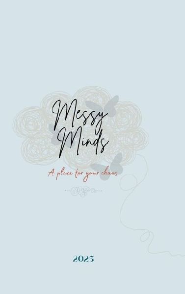 Messy Minds: Are you ready to make 2025 your most productive and fulfilling year yet? Messy Minds is the ultimate weekly planner designed to help you stay organized, set meaningful goals, and achieve success in ev