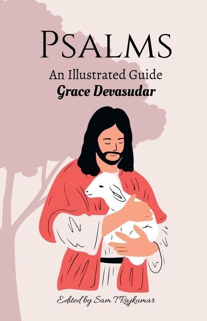 Psalms: An Illustrated Guide