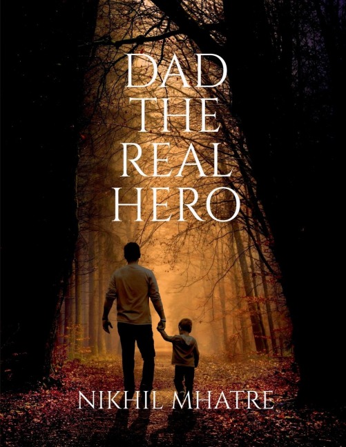 Dad the Real Hero