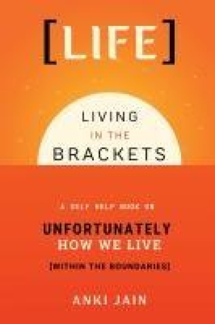 Life: Living in the Brackets