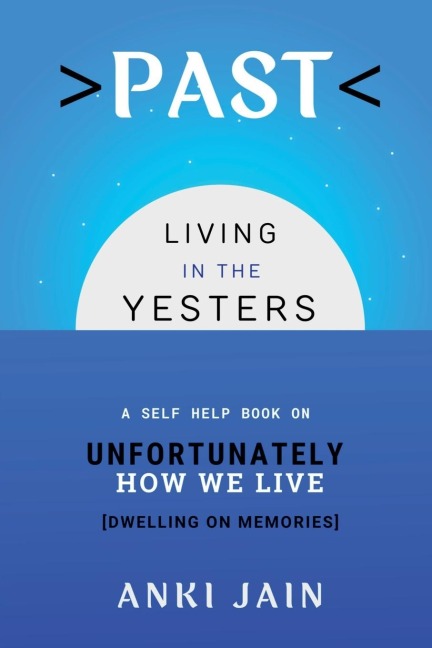 Past: Living in the Yesters