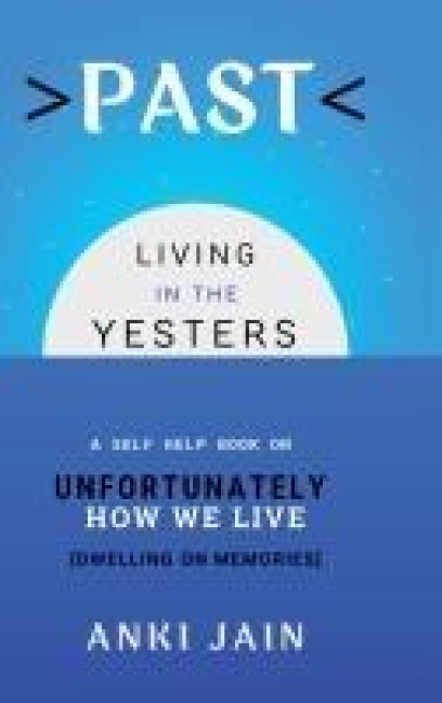 Past: Living in the Yesters