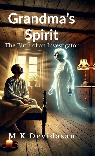 Grandmas Spirit: The Birth of an Investigator