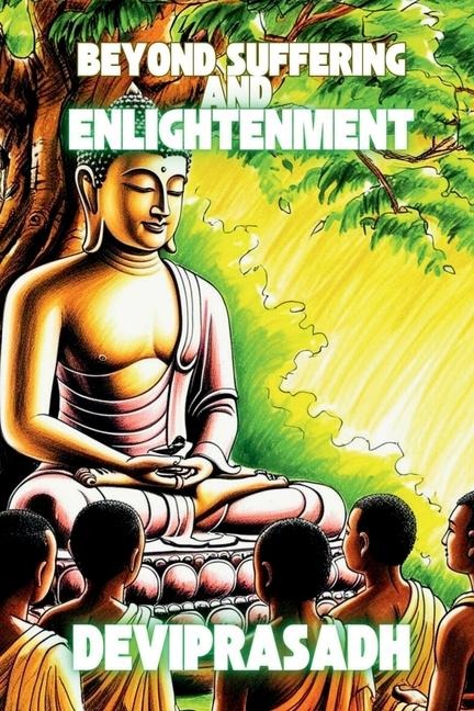 Beyond Suffering and Enlightenment