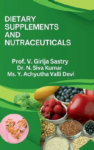 Dietary Supplements and Nutraceuticals: Scientific Principles and Health Benefits