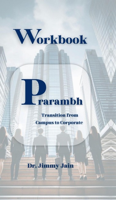 Prarambh: Transition from Campus to Corporate Workbook
