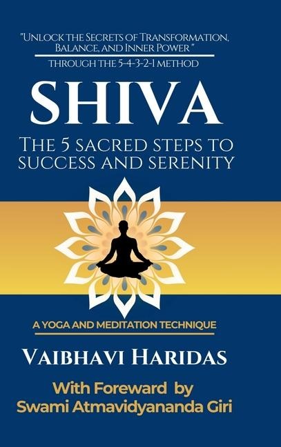 Shiva: The 5 Steps to Success and Serenity