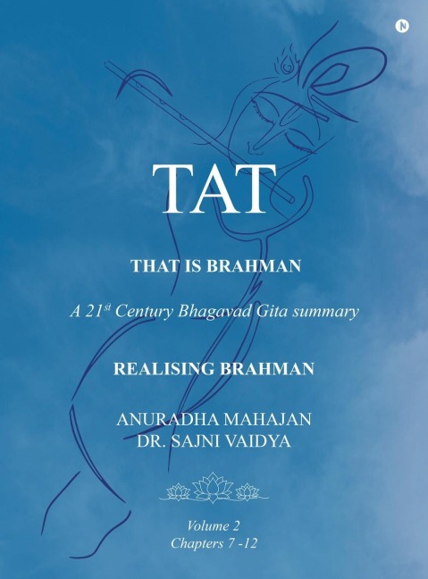 TAT - That is Brahman: A 21st Century Bhagavad Gita summary