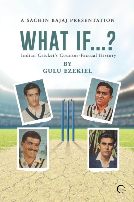 What If...?: Indian Crickets Counter-Factual History