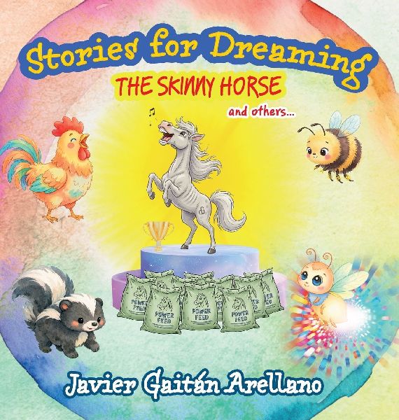 Stories for dreaming: the skinny horse and others...: