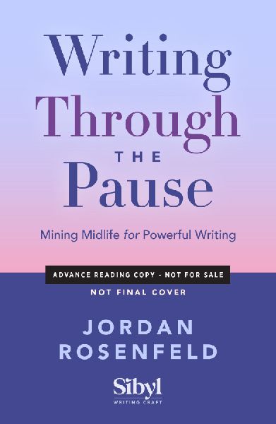 Writing Through the Pause: Mining Midlife for Powerful Writing
