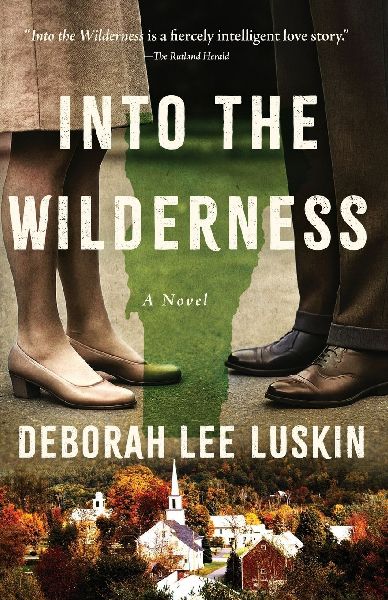 Into the Wilderness: A Novel