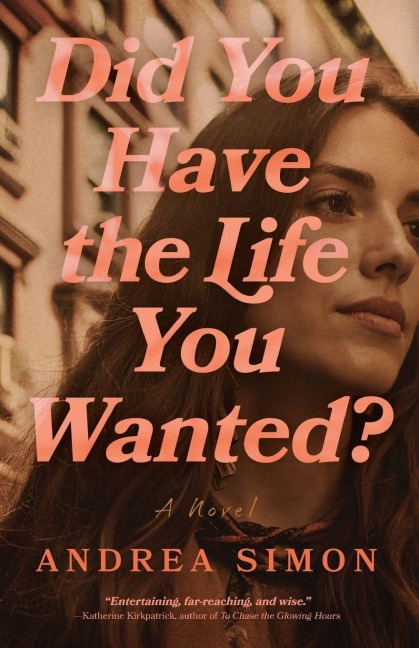 Did You Have the Life You Wanted?: A Novel