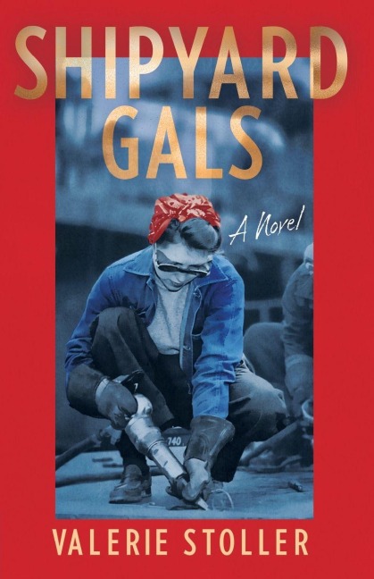 Shipyard Gals: A Novel