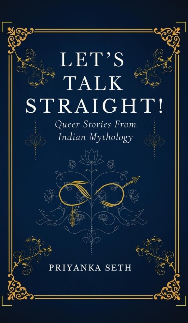 Lets Talk Straight!: Queer Stories From Indian Mythology
