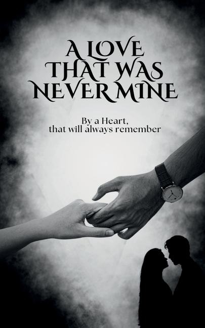 A Love that was Never Mine