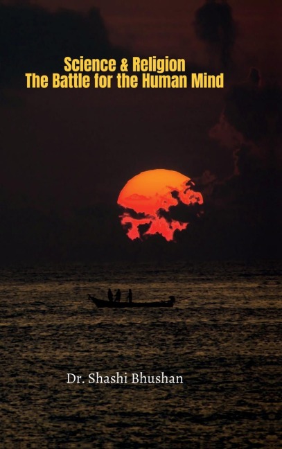 Science & Religion: The Battle for the Human Mind