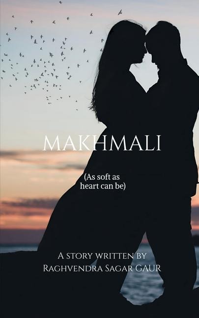 Makhmali: As soft as heart can be