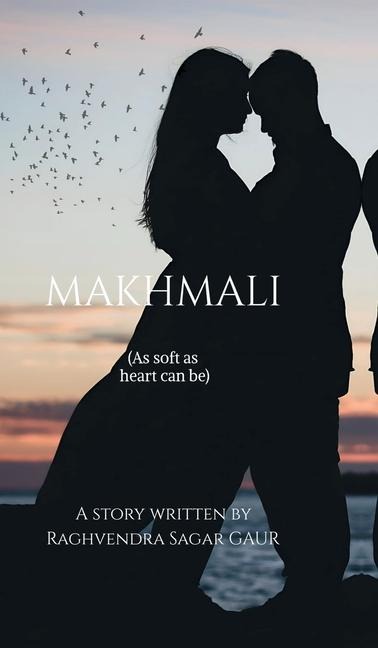 Makhmali: As soft as heart can be