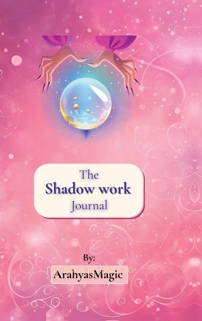 The Shadow work Journal