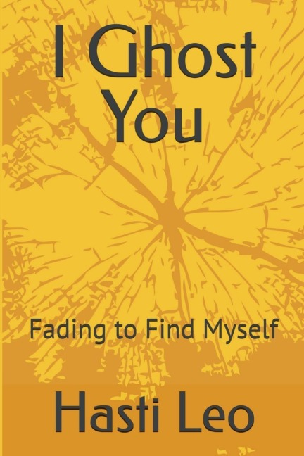 I Ghost You: Fading to Find Myself
