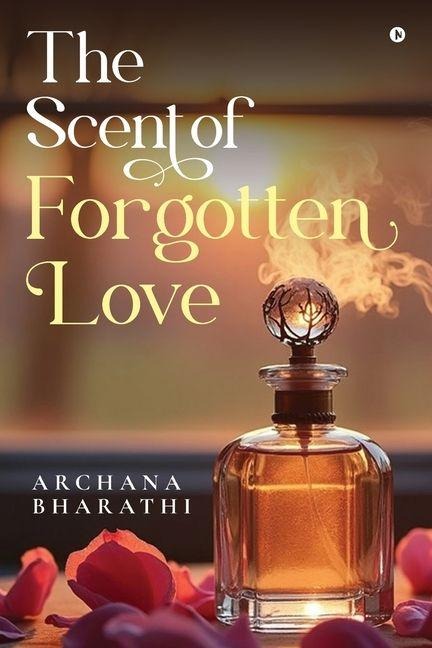 The Scent of Forgotten Love