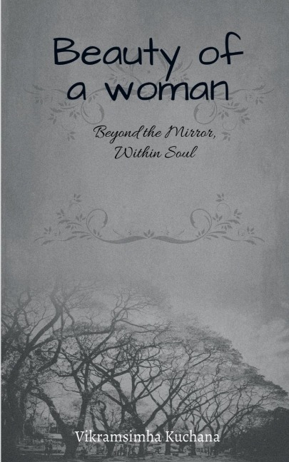 Beauty of a woman: Beyond the Mirror within soul