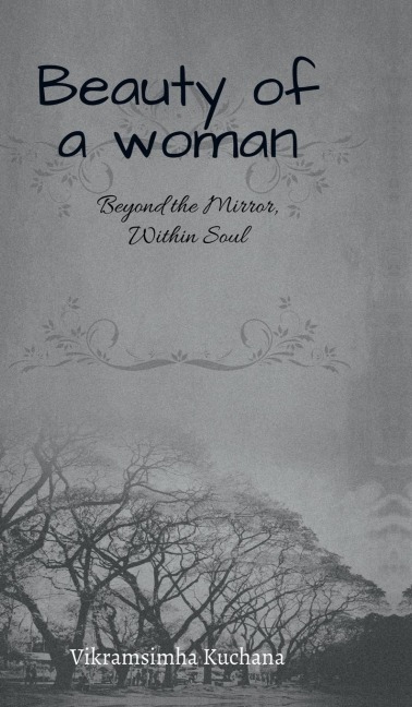 Beauty of a woman: Beyond the Mirror within soul
