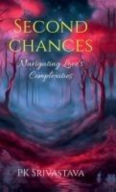 Second Chances: Navigating Loves Complexities