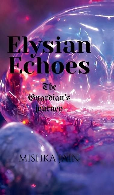 Elysian Echoes: The Guardians Journey