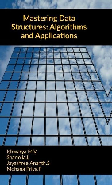 Mastering Data Structures: Algorithms and Applications