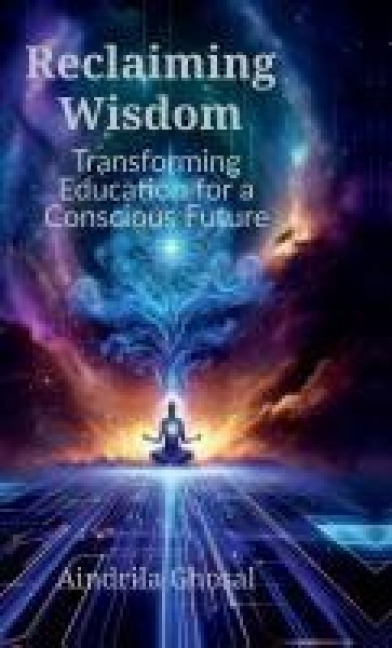 Reclaiming Wisdom: Transforming Education for a Conscious Future: Cognizance of Continuity