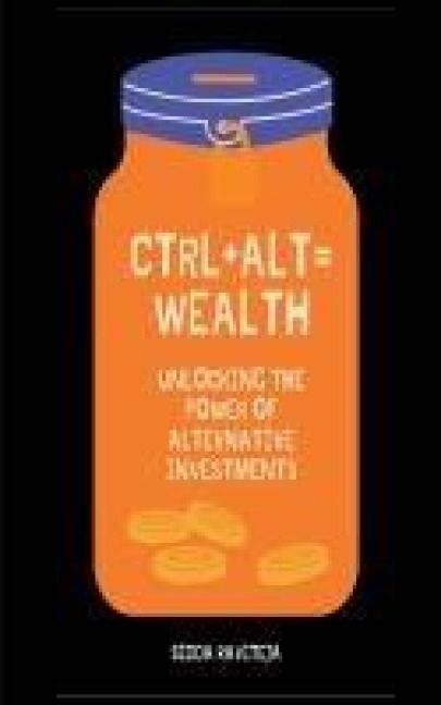 Ctrl+Alt=Wealth: Unlocking the Power of Alternative Investments