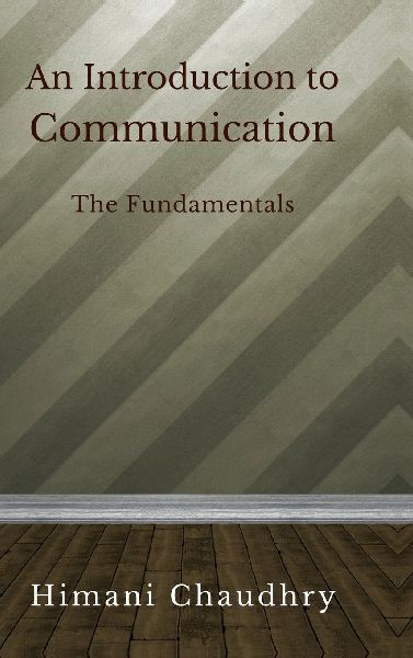 An Introduction To Communication: The Basics