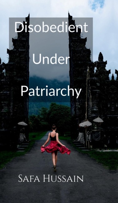 Disobedient Under Patriarchy