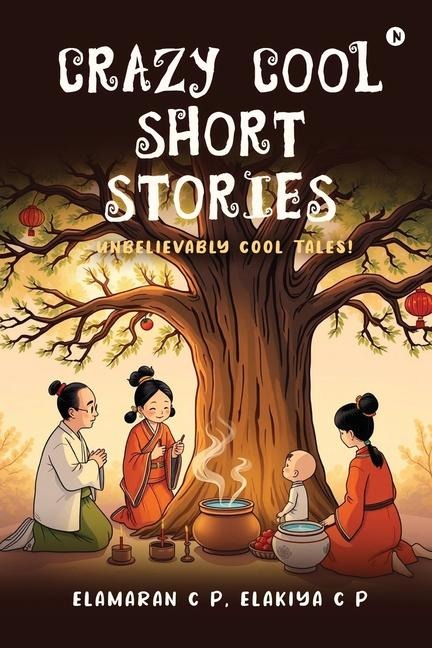 Crazy Cool Short Stories: Unbelievably Cool Tales!