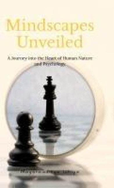 Mindscapes Unveiled: A Journey into the Heart of Human Nature and Psychology