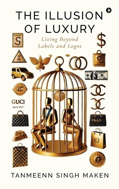 The Illusion of Luxury: Living Beyond Labels and Logos