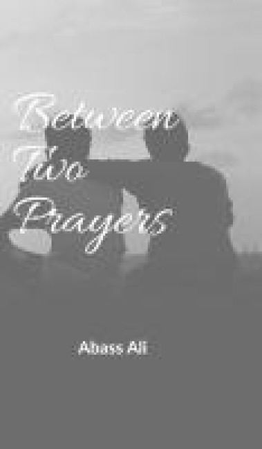 Between Two Prayers