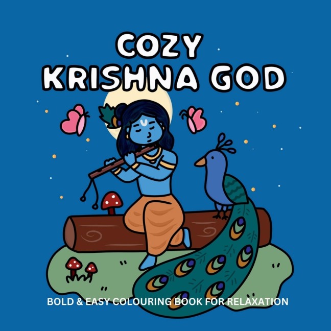 Cozy Krishna God: Spiritual Colouring Book for Adults and Teens, Cute Bold and Easy Designs for Relaxation(Stress Relief)