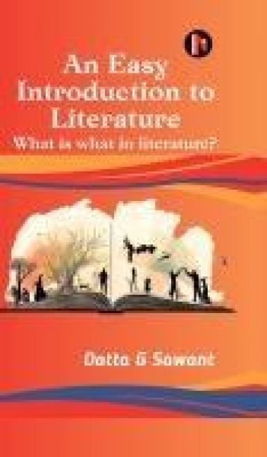 An Easy Introduction to Literature: What is What in Literature?
