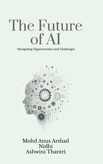 The Future of AI: Navigating Opportunities and Challenges
