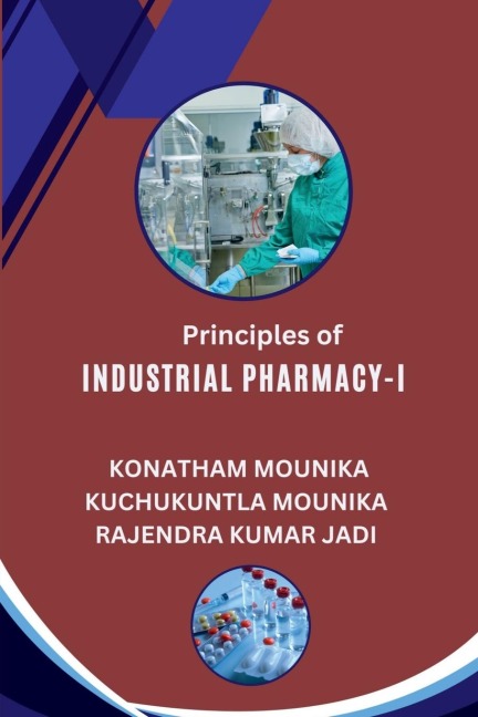 Principles of Industrial Pharmacy-I: Essential Concepts in Drug Manufacturing